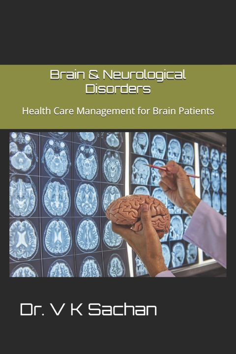 Kniha Brain & Neurological Disorders Dr. V K Sachan