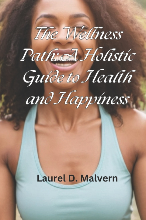 Kniha The Wellness Path Laurel D. Malvern