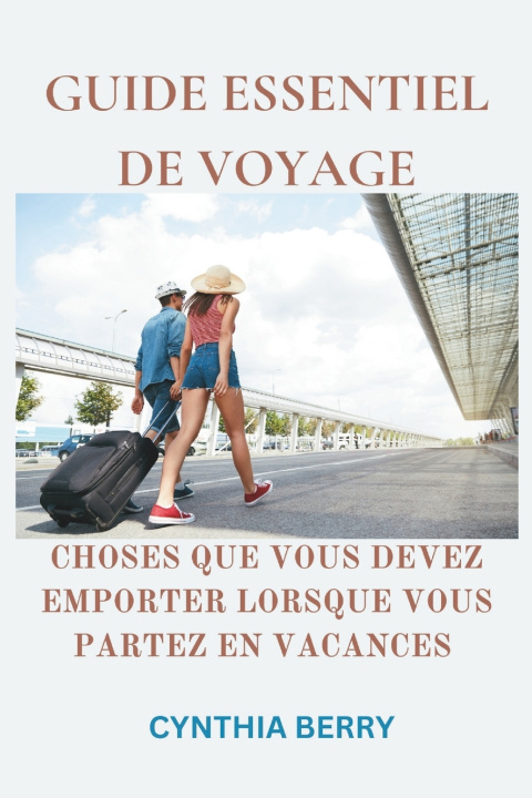 Knjiga GUIDE ESSENTIEL DE VOYAGE CYNTHIA BERRY