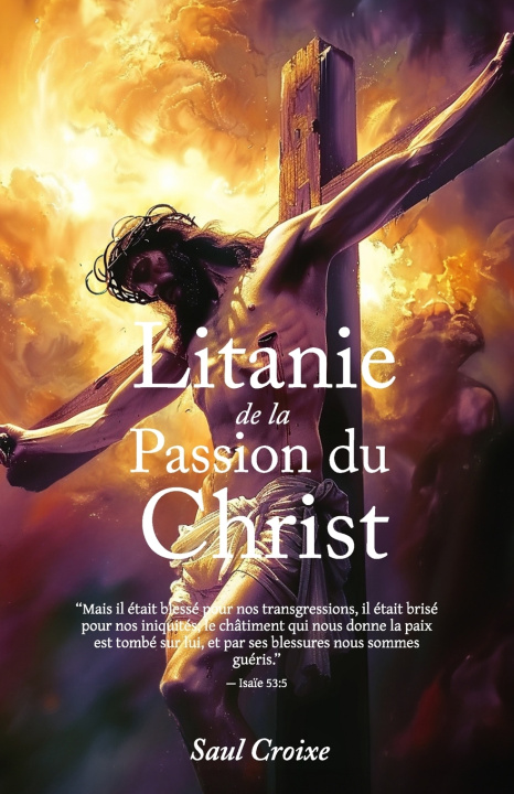 Książka Litanie de la Passion du Christ Saul Croixe