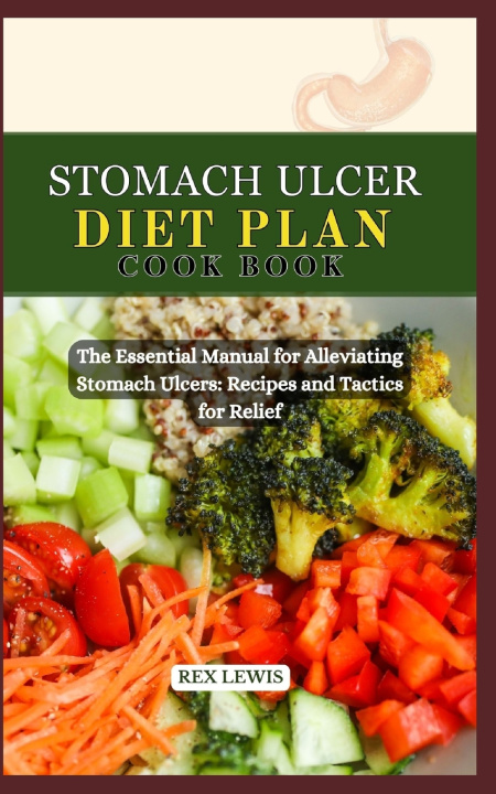 Kniha STOMACH ULCER DIET PLAN COOK BOOK REX LEWIS