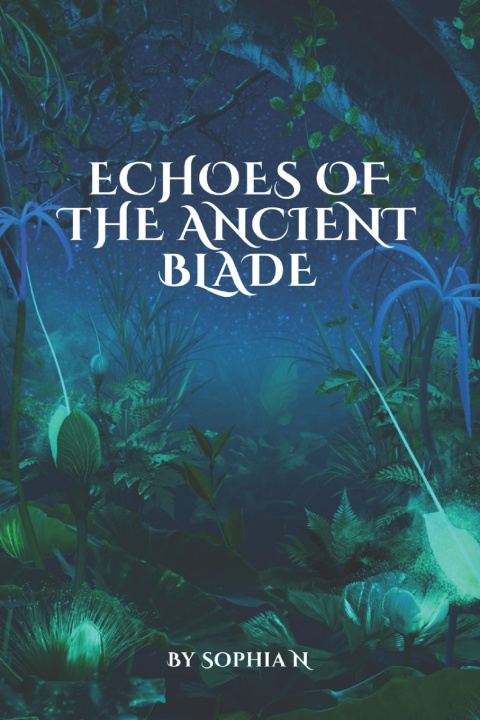 Książka Echoes Of The Ancient Blade Sophia Nweke