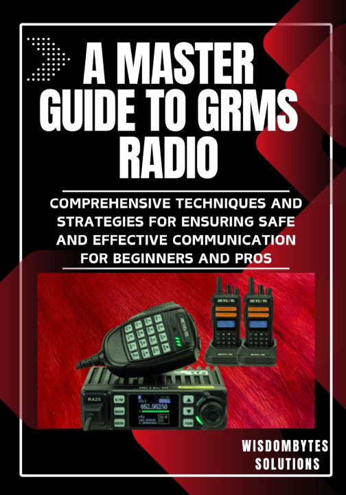 Kniha A MASTER GUIDE TO GRMS RADIO WisdomBytes Solutions