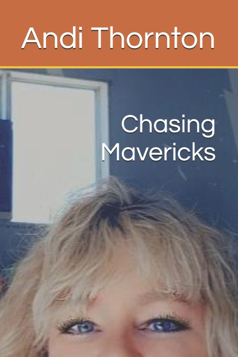 Kniha Chasing Mavericks Andi Thornton