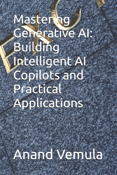 Kniha Mastering Generative AI Anand Vemula