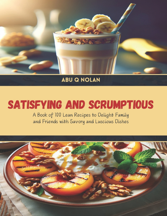Kniha Satisfying and Scrumptious Abu Q Nolan