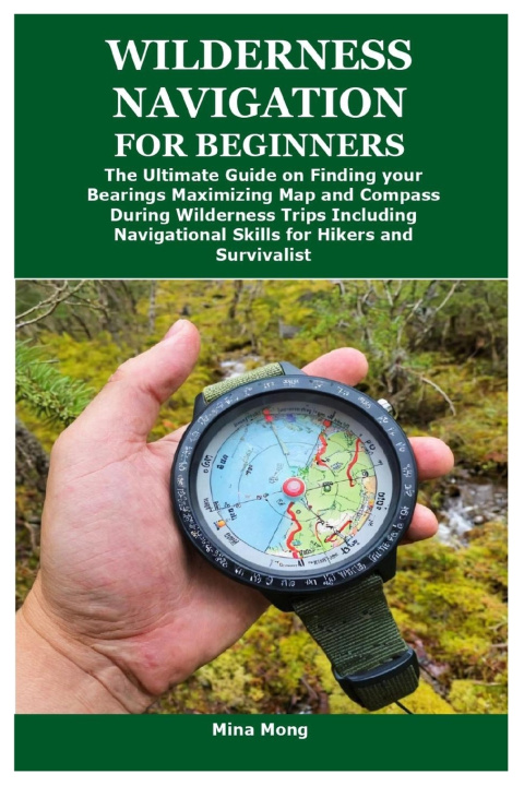 Könyv WILDERNESS NAVIGATION FOR BEGINNERS Mina Mong