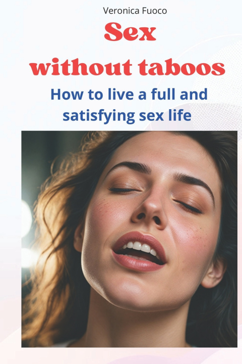 Knjiga Sex without taboos Veronica Fuoco
