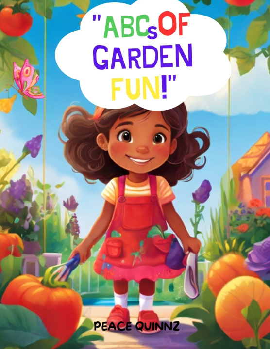 Libro A B C s of Garden Fun Peace Quinnz
