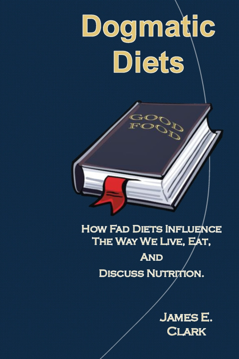 Kniha Dogmatic Diets James Clark