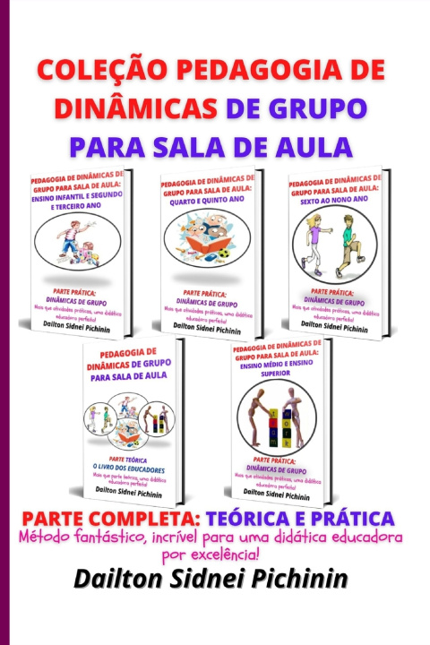 Kniha Coleção Pedagogia de Dinâmicas de Grupo para Sala de Aula. Dailton Sidnei Pichinin