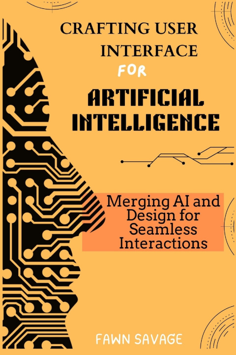 Kniha Crafting User Interfaces for Artificial Intelligence FAWN SAVAGE