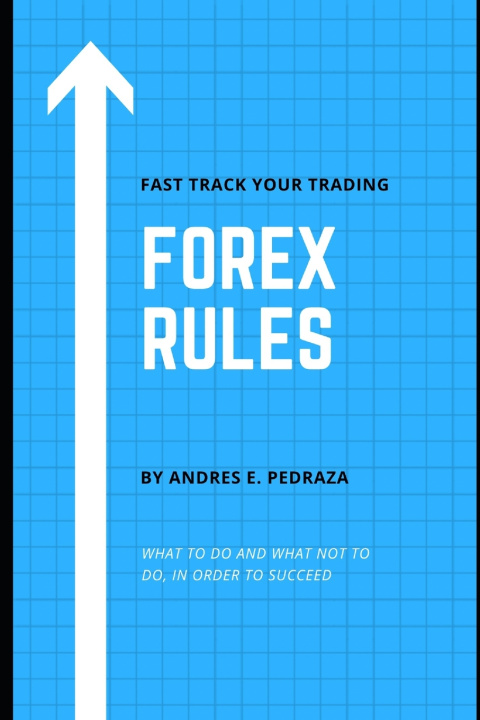 Kniha Forex Rules Andres E. Pedraza