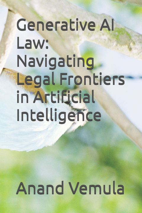 Buch Generative AI Law Anand Vemula