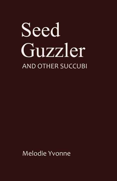 Buch Seed Guzzler Melodie Yvonne