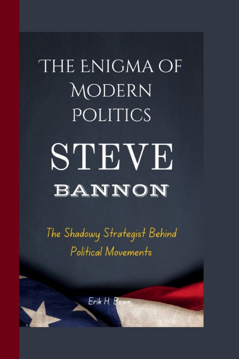 Kniha STEVE BANNON Erik H. Beam