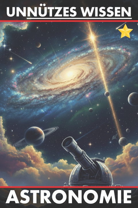Knjiga Unnützes Wissen Astronomie Lindsay Moon