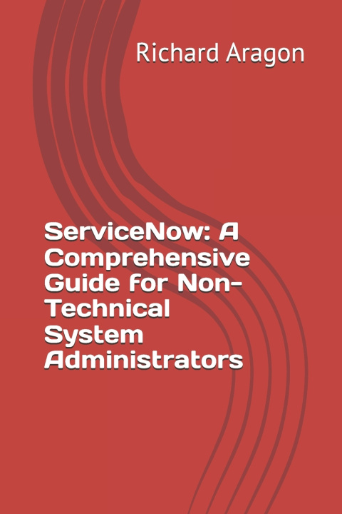 Knjiga ServiceNow Richard Aragon