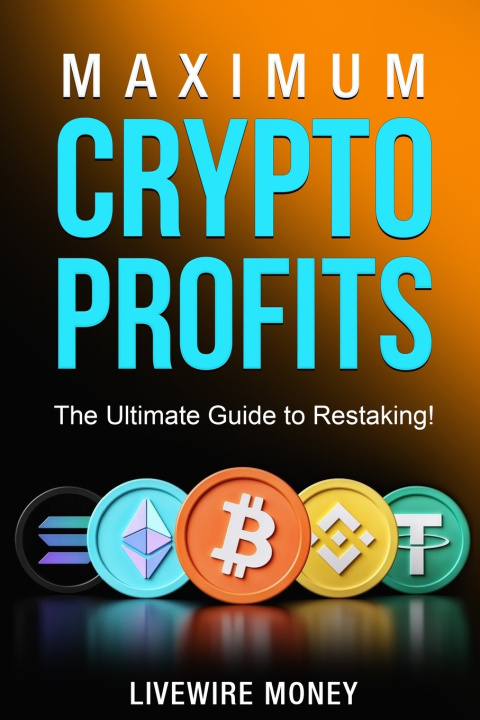 Kniha Maximum Crypto Profits Livewire Money