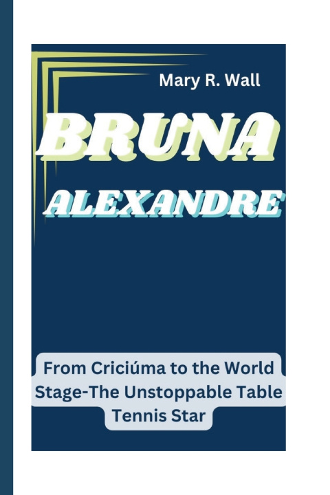 Kniha BRUNA ALEXANDRE Mary R. Wall