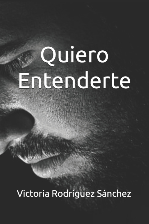 Kniha Quiero Entenderte Victoria Rodríguez Sánchez