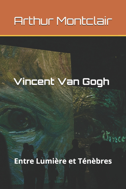 Kniha Vincent Van Gogh Arthur Montclair