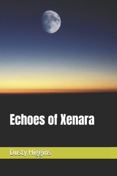Libro Echoes of Xenara Dusty James Higgins