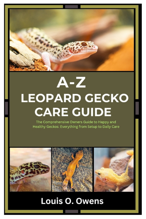 Knjiga A-Z Leopard Gecko Care Guide Louis O. Owens