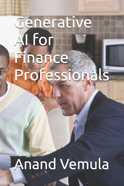 Kniha Generative AI for Finance Professionals Anand Vemula