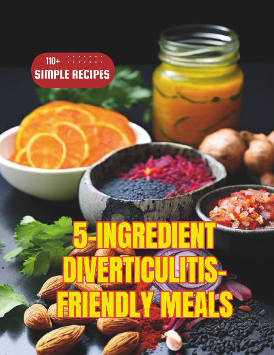 Book 5-Ingredient Diverticulitis-Friendly Meals Daisy Robinson