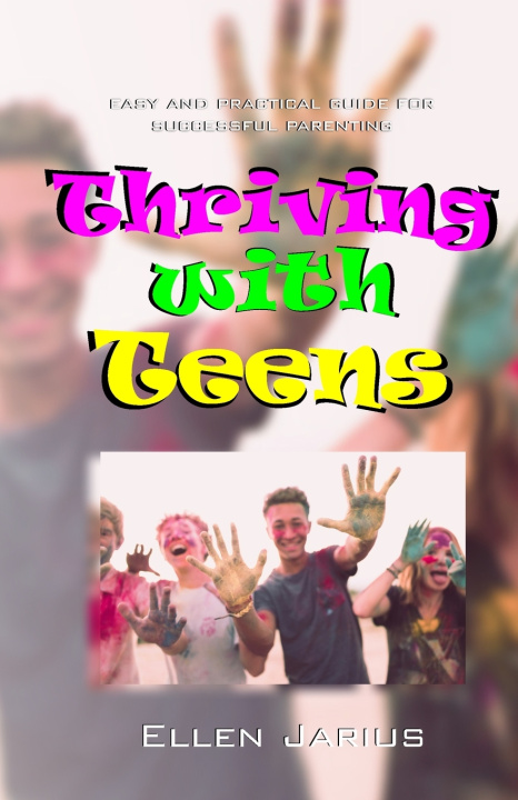 Kniha Thriving With Teens Ellen Jarius
