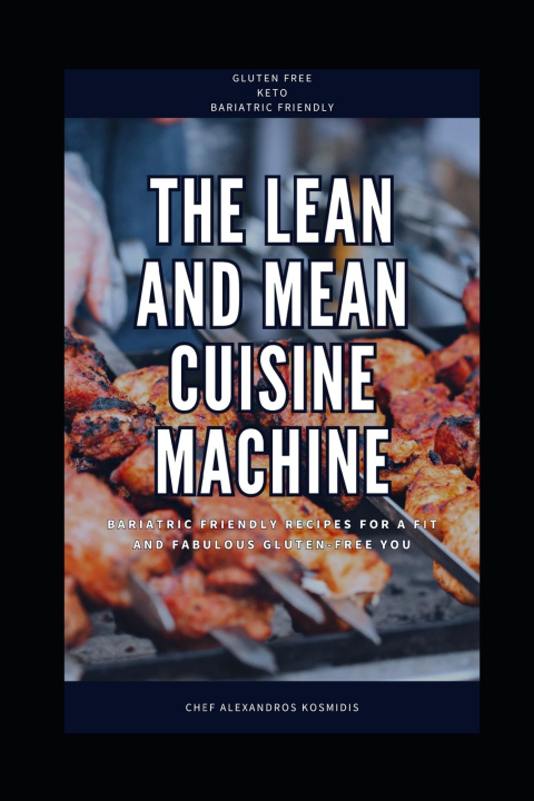 Knjiga The Lean and Mean Cuisine Machine Alexandros Kosmidis