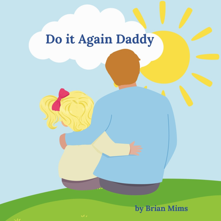 Könyv Do it Again Daddy Brian Mims