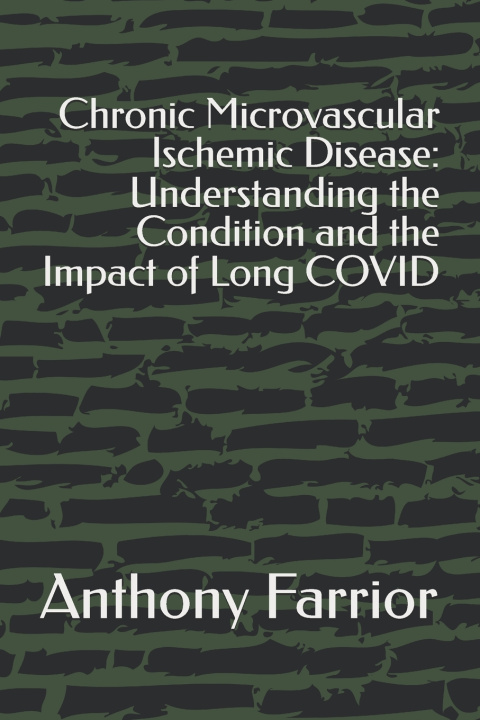 Könyv Chronic Microvascular Ischemic Disease Anthony Farrior