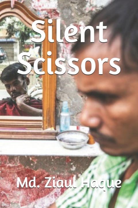 Könyv Silent Scissors Md. Ziaul Haque