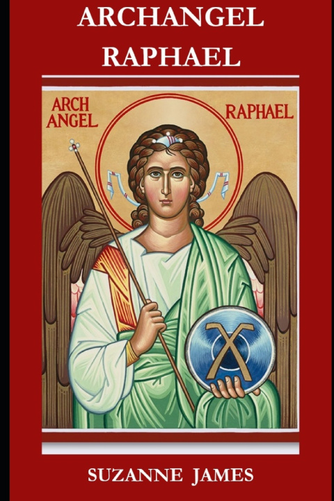 Kniha Archangel Raphael Suzanne James