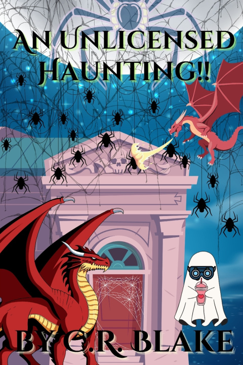 Kniha An Unlicensed Haunting!! C. R. Blake