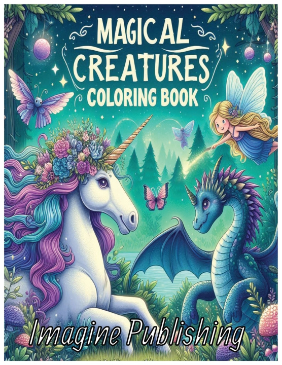 Book Magical Creatures Coloring Book Imagine Publishing