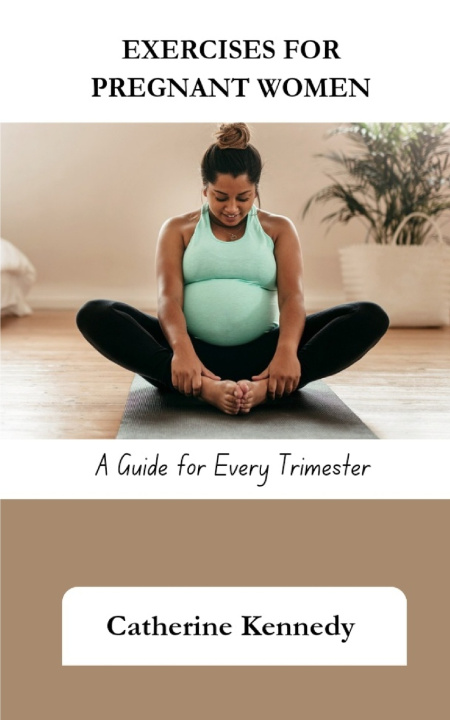 Libro Exercises for Pregnant Women Catherine Kennedy