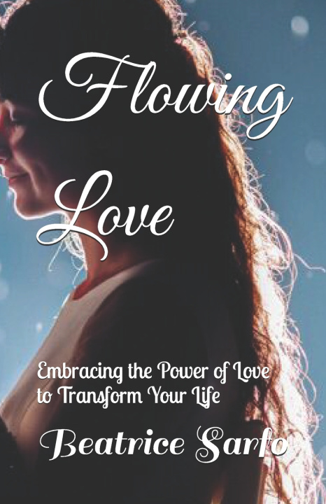 Kniha Flowing Love Beatrice Sarfo