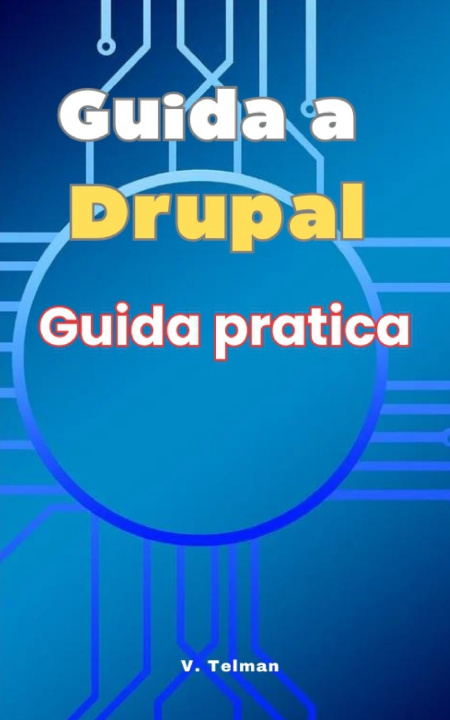 Kniha Guida a Drupal V. Telman