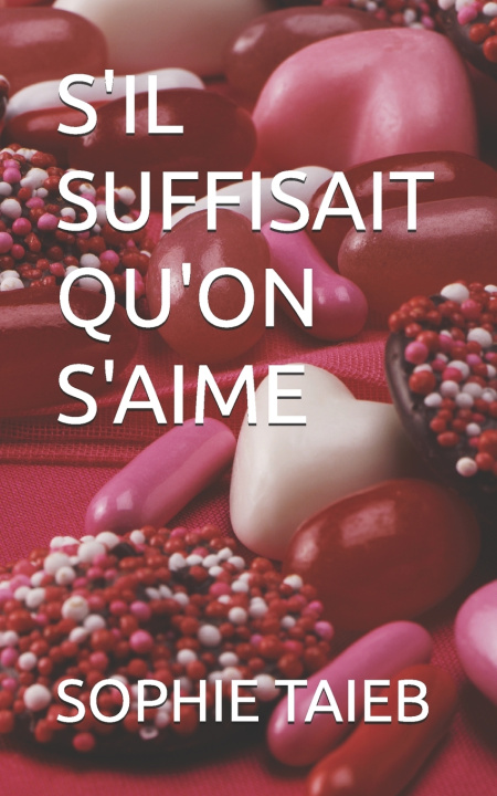 Libro S'IL SUFFISAIT QU'ON S'AIME SOPHIE TAIEB