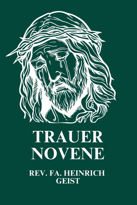 Kniha Trauer-Novene Rev. fa. Heinrich Geist