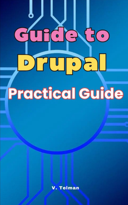 Kniha Guide to Drupal V. Telman