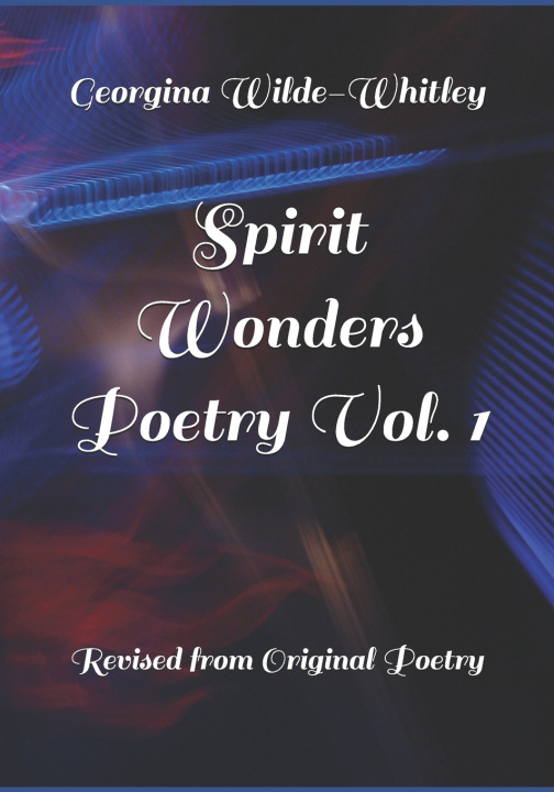 Libro Spirit Wonders Poetry Vol. 1 Georgina M Wilde-Whitley