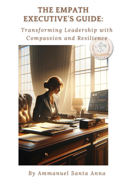 Kniha The Empath Executive's Guide Ammanuel Santa Anna