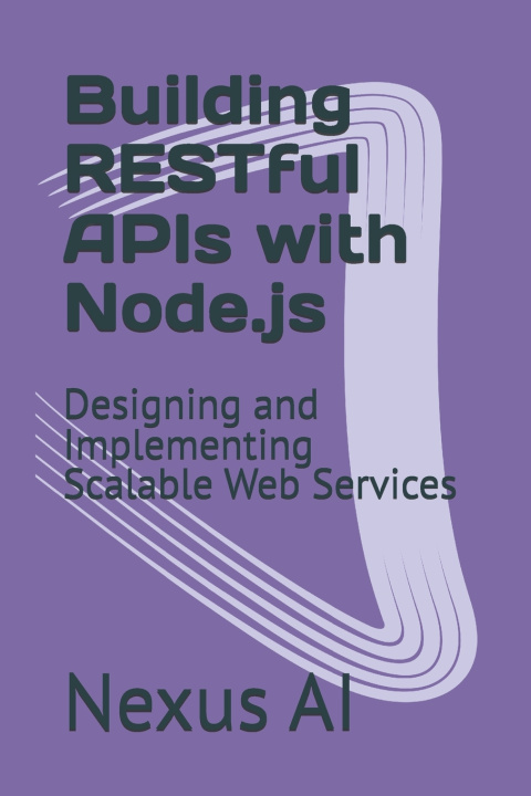 Kniha Building RESTful APIs with Node.js Nexus AI