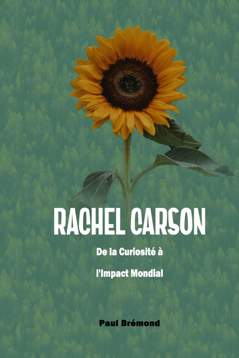 Knjiga Rachel Carson Paul Brémond