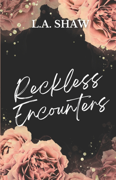 Kniha Reckless Encounters L.A. Shaw