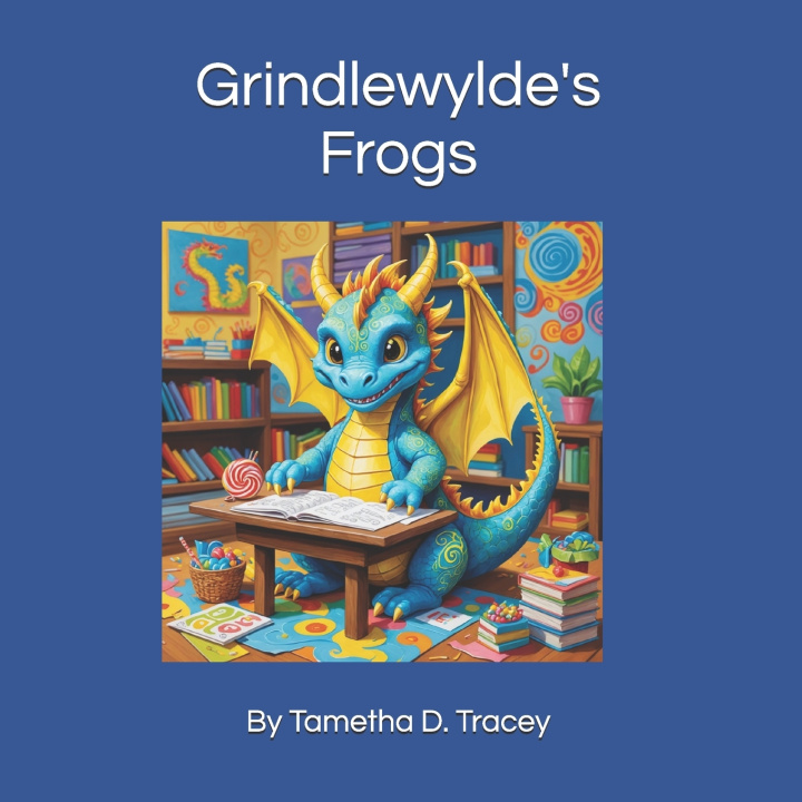 Kniha Grindlewylde's Frogs Tametha D. Tracey
